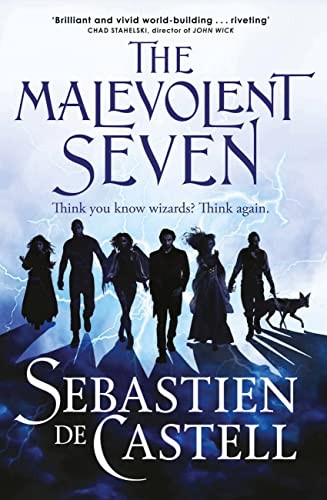 Sebastien de Castell: The Malevolent Seven (2023, Quercus, Jo Fletcher Books)