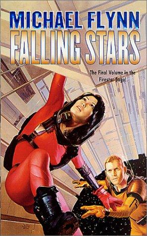 Michael F. Flynn: Falling Stars (Firestar) (Paperback, 2002, Tor Science Fiction)