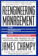 James Champy: Reengineering management (1995, HarperCollins)