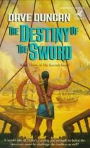 Dave Duncan: The destiny of the sword (1988, Ballantine Books)