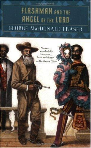 George MacDonald Fraser: Flashman & the angel of the Lord (1996, Plume)