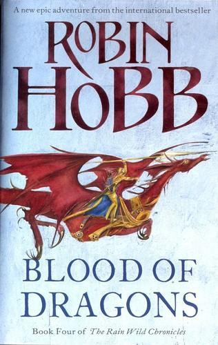 Robin Hobb: Blood of Dragons (2013, HarperCollins)