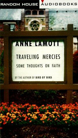 Anne Lamott: Traveling Mercies (1999, Random House Audio)