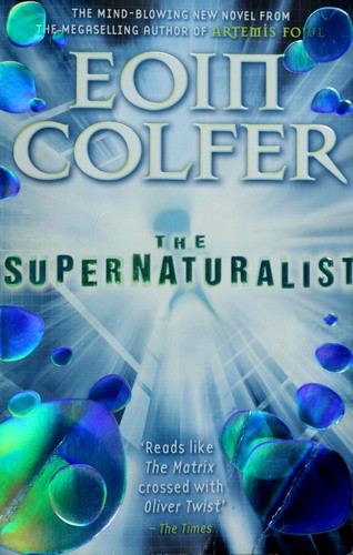 Eoin Colfer: The Supernaturalist (Paperback, 2005, Disney-Hyperion)