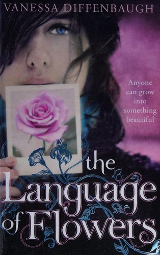 Vanessa Diffenbaugh: The language of flowers (2011, Macmillan)