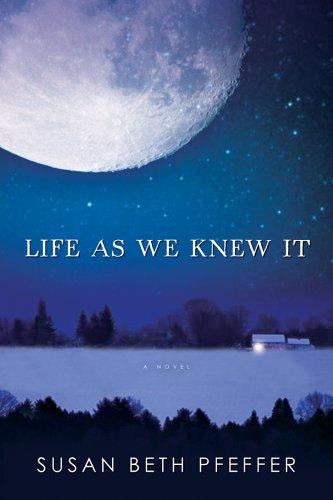 Susan Beth Pfeffer: Life As We Knew It (2006, Harcourt Children's Books)