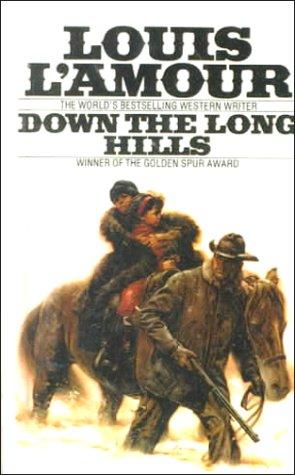 Louis L'Amour: Down the Long Hills (Hardcover, 1999, Tandem Library)