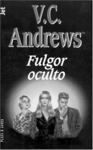 V. C. Andrews: Fulgor oculto (Paperback, Spanish language, 2002, Plaza y Janes)