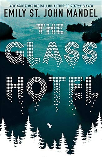 Emily St. John Mandel: The Glass Hotel (Paperback)