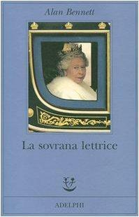 Alan Bennett: La sovrana lettrice (Italian language, 2007)