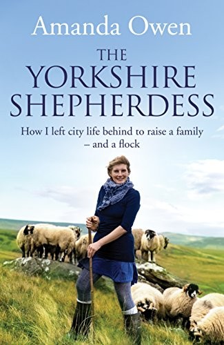 Amanda Owen: The Yorkshire Shepherdess (Hardcover, 2014, Pan Macmillan)