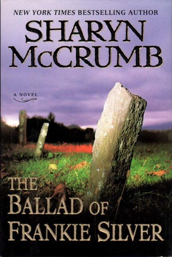 Sharyn McCrumb: The ballad of Frankie Silver (1998, Wheeler Pub.)