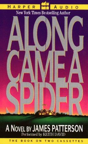 James Patterson: Along Came a Spider (AudiobookFormat, 1993, HarperAudio)