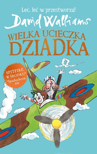 Tony Ross, David Walliams, David Walliams, Dewi Wyn Williams: Wielka ucieczka Dziadka (Paperback, Polish language, 2016, Dom Wydawniczy Mała Kurka)