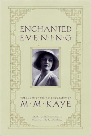M.M. Kaye: Enchanted evening (2000, St. Martin's Press)