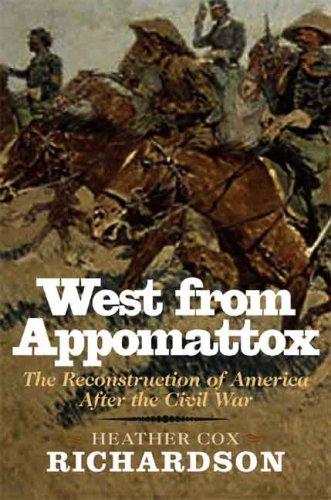 Heather Cox Richardson: West from Appomattox (Hardcover, 2007, Yale University Press)