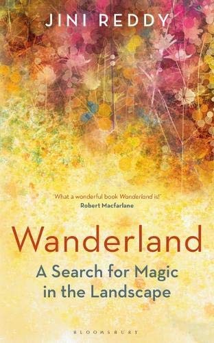 Jini Reddy: Wanderland (Paperback, 2021, Bloomsbury Wildlife)