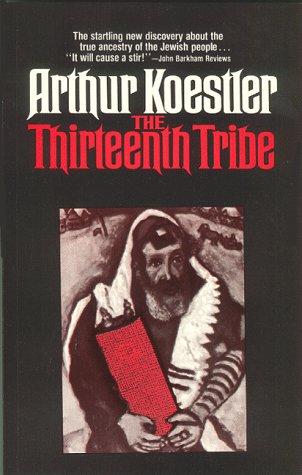 Arthur Koestler: Thirteenth Tribe (Paperback, 1986, Noontide Pr)