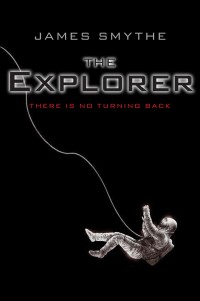 James Smythe: Explorer (2013, HarperCollins Publishers)