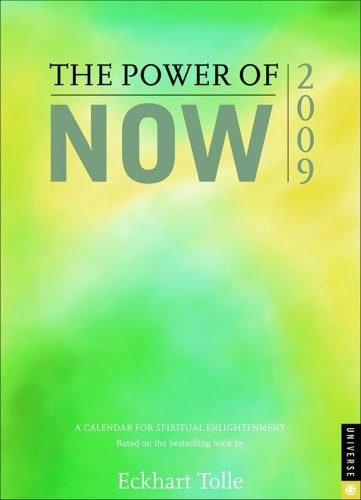 Eckhart Tolle: The Power of Now (2008, Universe Publishing)