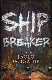 Ship breaker (2010, Little, Brown and Co.)
