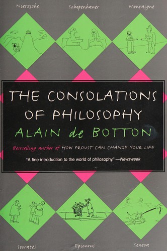 Alain de Botton: The consolations of philosophy (2001, Vintage Books)