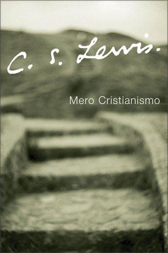 C. S. Lewis: Mero Cristianismo (Paperback, 2006, Rayo)