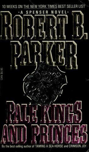 Robert B. Parker, Robert Parker: Pale kings and princes (1988, Dell)