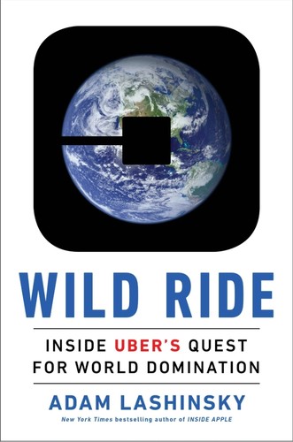 Adam Lashinsky: Wild ride (2017, Portfolio/Penguin, Portfolio)