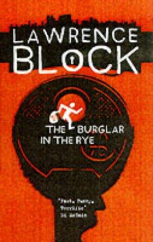 Lawrence Block: The Burglar in the Rye (Bernie Rhodenbarr Mystery) (Paperback, 2001, No Exit Press)