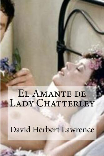 D. H. Lawrence: El Amante de Lady Chatterley (Paperback, 2016, Createspace Independent Publishing Platform, CreateSpace Independent Publishing Platform)