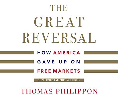 Walter Dixon, Thomas Philippon: The Great Reversal (AudiobookFormat, 2019, Dreamscape Media)