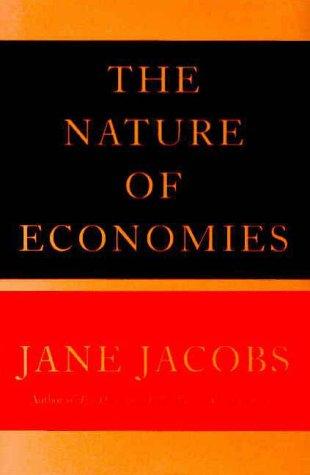 Jane Jacobs: The nature of economies (2000, Modern Library)
