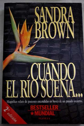 Sandra Brown, Enric Tremps: Cuando El Rio Suena (Paperback, Spanish language, 1995, Planeta Pub Corp)