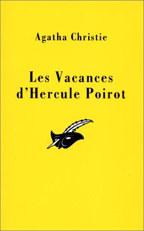 Agatha Christie: Les vacances d'Hercule Poirot (Paperback, French language, 1994, Librairie des Champs-Elysées)