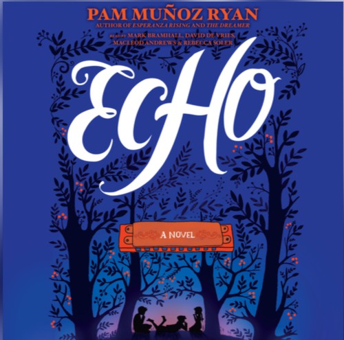 Pam Muñoz Ryan: Echo (EBook, 2015, Scholastic Audio)