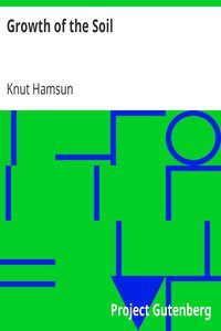 Knut Hamsun, Aziz Oucheikh, William John Alexander Worster, Knut Hamsum: Growth of the Soil (2004, Project Gutenberg)