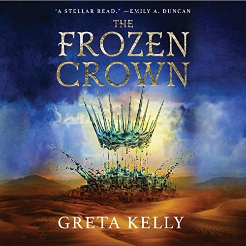Greta Kelly: The Frozen Crown (AudiobookFormat, 2021, HarperCollins B and Blackstone Publishing, Harpercollins)