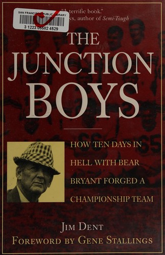 Jim Dent: The Junction boys (Hardcover, 1999, St. Martin's Press)