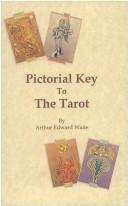 Arthur Edward Waite: The Pictorial Key to the Tarot (Paperback, 1996, Health Research)