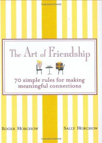 Samuel Roger Horchow, Sally Horchow: The Art of Friendship (2006, St. Martin's Press)