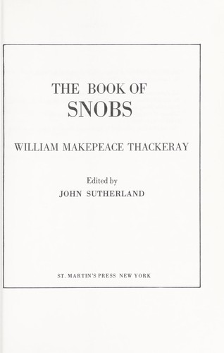 William Makepeace Thackeray: The book of snobs (1978, St. Martin's Press)