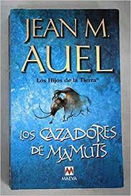 Jean M. Auel, Leonor Tejada Conde-Pelayo: Los cazadores de mamuts (2001, Maeva)