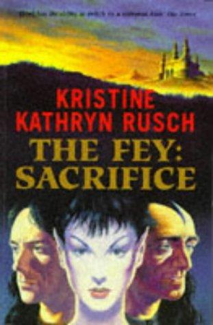 Kristine Kathryn Rusch: The Fey (Paperback, 1995, Orion Publishing Co)