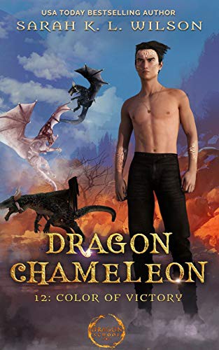 Sarah K. L. Wilson: Dragon Chameleon (Paperback, 2019, Independently published, Independently Published)