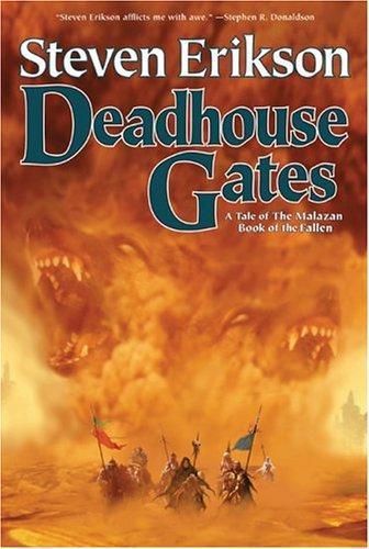 Deadhouse Gates (Malazan Book of the Fallen, #2) (2005)