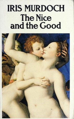 Iris Murdoch: Nice and the Good (Hardcover, 1977, Triad Books)