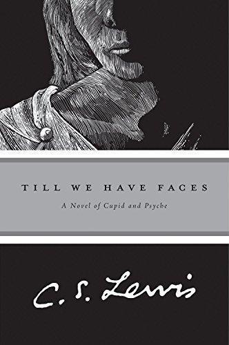 C. S. Lewis: Till We Have Faces (1980)