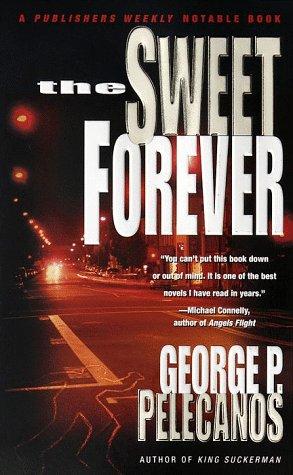 George P. Pelecanos: The Sweet Forever (1999, Dell)