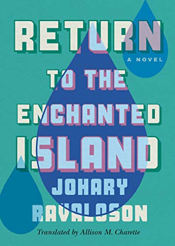 Johary Ravaloson, Allison M. Charette: Return to the Enchanted Island (Paperback, 2019, Amazon Crossing)